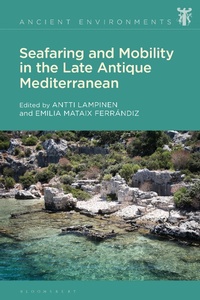 Abbildung von: Seafaring and Mobility in the Late Antique Mediterranean - Bloomsbury Academic