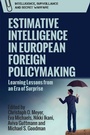 Cover: Estimative Intelligence in European Foreign Policymaking - Edinburgh University Press