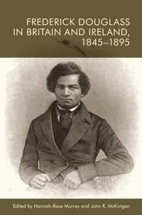 Abbildung von: Frederick Douglass in Britain and Ireland, 1845-1895 - Edinburgh University Press