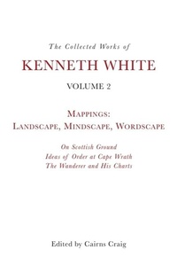 Enlarge image Cover: The Collected Works of Kenneth White, Volume 2 - Edinburgh University Press