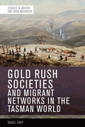 Cover: Gold Rush Societies and Migrant Networks in the Tasman World - Edinburgh University Press