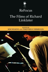 Enlarge image Cover: ReFocus: The Films of Richard Linklater - Edinburgh University Press