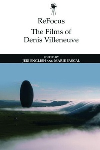 Abbildung von: ReFocus: The Films of Denis Villeneuve - Edinburgh University Press
