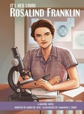 Cover: It's Her Story Rosalind Franklin A Graphic Novel - Sunbird Books