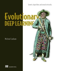 Enlarge image Cover: Evolutionary Deep Learning - Manning Publications