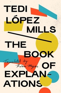 Enlarge image Cover: The Book of Explanations - Deep Vellum Publishing