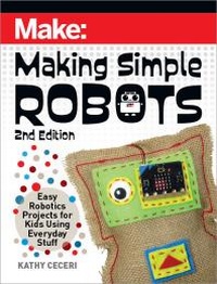 Enlarge image Cover: Making Simple Robots - Make Community LLC