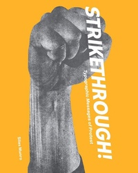 Enlarge image Cover: Strikethrough: Typographic Messages of Protest - Letterform Archive