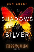 Cover: In Shadows of Silver (Rimduum, #2) - Ben Green