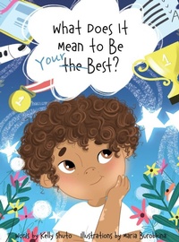 Enlarge image Cover: What Does It Mean to Be Your Best? - Kelly Shuto