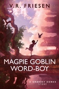Cover: Magpie Goblin Word-Boy (Gravity Shattered) - Gravity Shattered