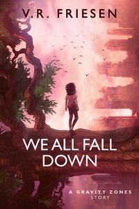 Enlarge image Cover: We All Fall Down (Gravity Shattered) - Gravity Shattered