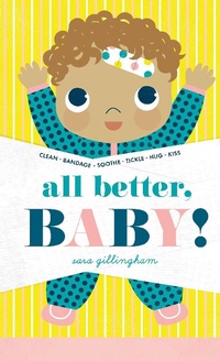 Enlarge image Cover: All Better, Baby! - Abrams Appleseed