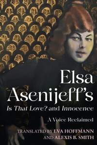 Abbildung von: Elsa Asenijeff's Is That Love? and Innocence - Camden House