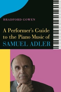 Abbildung von: A Performer's Guide to the Piano Music of Samuel Adler - De Gruyter