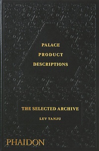 Abbildung von: Palace Product Descriptions, The Selected Archive - Phaidon Press Ltd