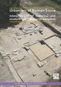 Cover: Urbanism of Roman Siscia - Archaeopress Archaeology