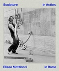 Cover: Eliseo Mattiacci: Sculpture in Action in Rome - Ridinghouse