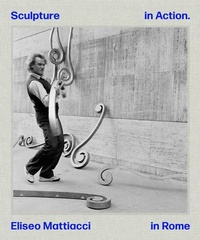 Enlarge image Cover: Eliseo Mattiacci: Sculpture in Action in Rome - Ridinghouse