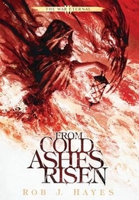Enlarge image Cover: From Cold Ashes Risen - Rob J Hayes