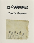 Cover: Tony Feher: Drawings - Gregory R Miller & Company