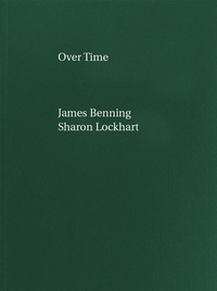 Enlarge image Cover: James Benning, Sharon Lockhart: Over Time - Inventory Press LLC