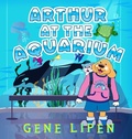 Cover: Arthur at the Aquarium - Gene Lipen