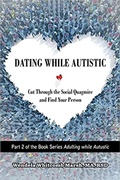 Cover: Dating While Autistic - Future Horizons Incorporated