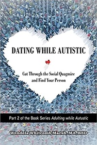 Enlarge image Cover: Dating While Autistic - Future Horizons Incorporated