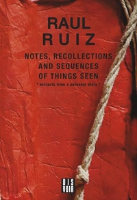Enlarge image Cover: Notes, Recollections and Sequences of Things Seen - Dis Voir