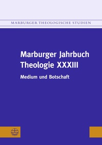 Abbildung von: Marburger Jahrbuch Theologie XXXIII - Evangelische Verlagsanstalt