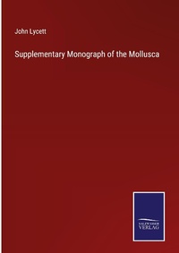 Enlarge image Cover: Supplementary Monograph of the Mollusca - Outlook