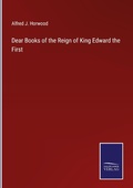 Cover: Dear Books of the Reign of King Edward the First - Outlook