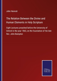 Enlarge image Cover: The Relation Between the Divine and Human Elements in Holy Scripture - Outlook