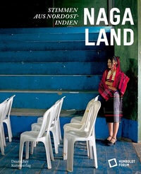 Abbildung von: Naga Land - Deutscher Kunstverlag (DKV)