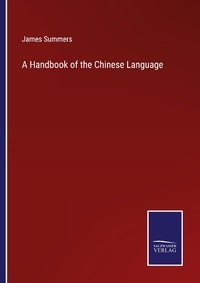 Enlarge image Cover: A Handbook of the Chinese Language - Outlook