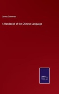 Cover: A Handbook of the Chinese Language - Salzwasser-Verlag