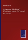 Cover: An Examination of Bp. Colenso's Difficulties with regard to The Pentateuch - Outlook