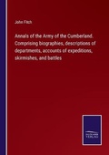 Cover: Annals of the Army of the Cumberland. Comprising biographies, descriptions of departments, accounts of expeditions, skirmishes, and battles - Salzwasser-Verlag