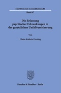 Cover: Die Erfassung psychischer Erkrankungen in der gesetzlichen Unfallversicherung. - Duncker & Humblot