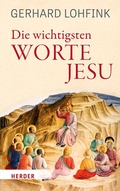 Cover: Die wichtigsten Worte Jesu - Verlag Herder