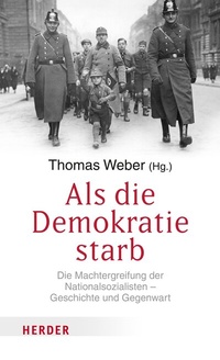 Abbildung von: Als die Demokratie starb - Verlag Herder