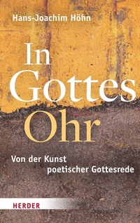 Abbildung von: In Gottes Ohr - Verlag Herder