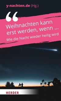 Abbildung von: Weihnachten kann erst werden, wenn ... - Verlag Herder