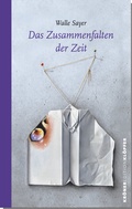 Cover: Das Zusammenfalten der Zeit - Alfred Kr&ouml;ner Verlag