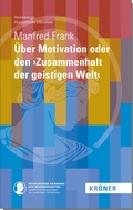 Cover: &Uuml;ber Motivation oder den >Zusammenhalt der geistigen Welt< - Alfred Kr&ouml;ner Verlag