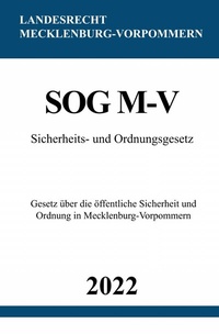 Abbildung von: Sicherheits- und Ordnungsgesetz SOG M-V 2022 - epubli
