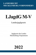 Abbildung von: Landesjagdgesetz LJagdG M-V 2022 - epubli