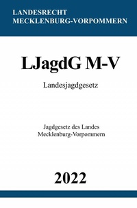 Abbildung von: Landesjagdgesetz LJagdG M-V 2022 - epubli