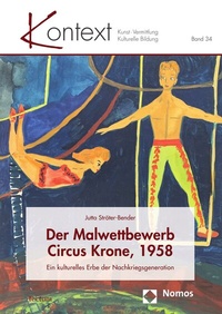 Abbildung von: Der Malwettbewerb Circus Krone, 1958 - Tectum Wissenschaftsverlag